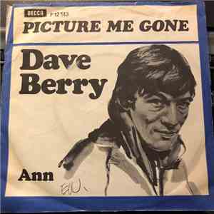 Dave Berry - Picture Me Gone / Ann
