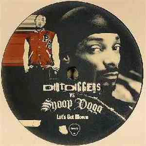 DirtDiggers vs. Snoop Dogg - Let's Get Blown (Remixes)