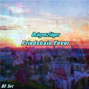 Drägonzläyer - Friedzhain Fever