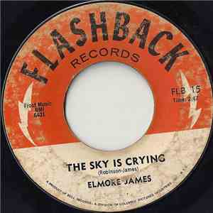 Elmore James - The Sky Is Crying / Standing At The Crossroads