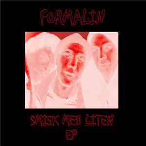 Formalin  - Smisk Med Liten EP
