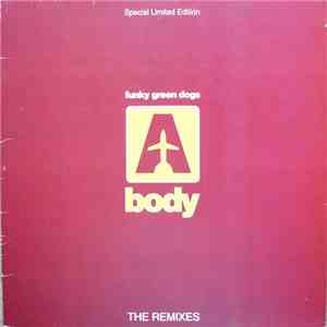 Funky Green Dogs - Body (The Remixes)