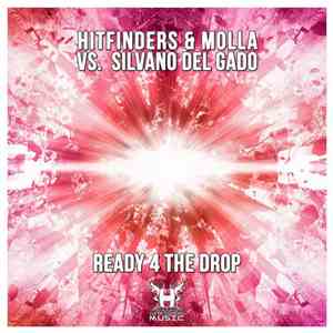 Hitfinders & Molla Vs. Silvano Del Gado - Ready 4 The Drop