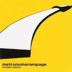 Hitoshi Ohishi - Metronomerampage