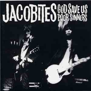 Jacobites - God Save Us Poor Sinners