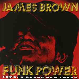 James Brown - Funk Power - 1970: A Brand New Thang