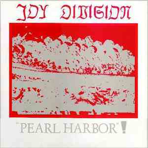 Joy Division - Pearl Harbor!