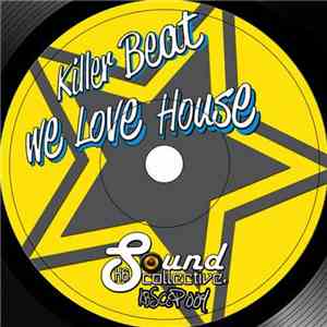 Killer Beat - We Love House