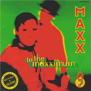 Maxx - To The Maxximum