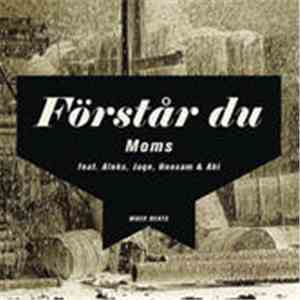 Moms - Förstår Du (Remix)