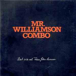 Mr. Williamson Combo - Dal Vivo Al Parco John Lennon