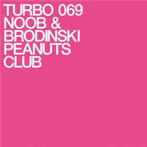 Noob & Brodinski - Peanuts Club