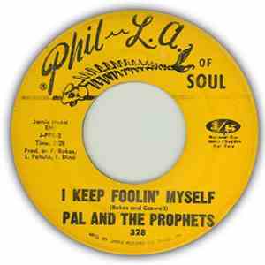 Pal And The Prophets - Lotta Good Lovin'  / I Keep Foolin' Myself