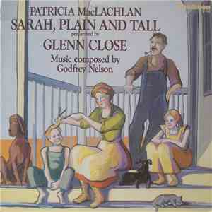 Patricia MacLachlan - Sarah, Plain And Tall Complete Performed By Glenn Close