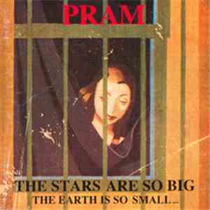 Pram - The Stars Are So Big, The Earth Is So Small ... Stay As You Are
