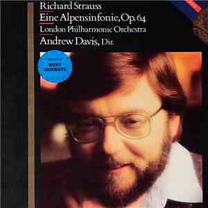 Richard Strauss : London Philharmonic Orchestra, Andrew Davis - Eine Alpens ...