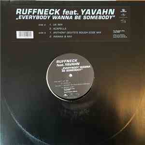 Ruffneck Featuring Yavahn - Everybody Wanna Be Somebody