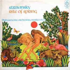 Stravinsky, Philharmonia Orchestra / Markevitch - Rite Of Spring