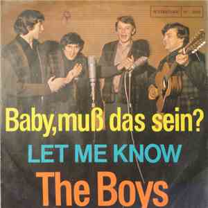 The Boys - Baby, Muß Das Sein? / Let Me Know