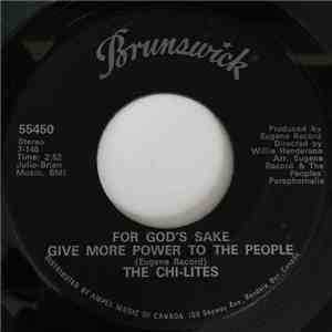 The Chi-Lites - For God's Sake Give More Power To The People / Troubles A'  ...