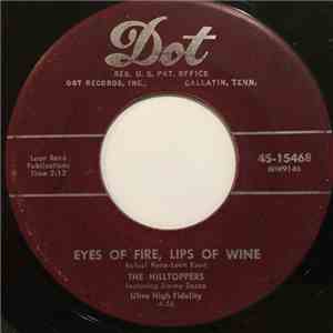 The Hilltoppers Featuring Jimmy Sacca - Eyes Of Fire, Lips Of Wine / I'm Wa ...