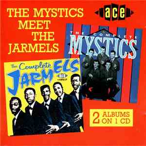 The Mystics & The Jarmels - The Mystics Meet The Jarmels