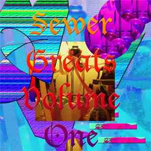 Various - Sewer Greats, Volume One