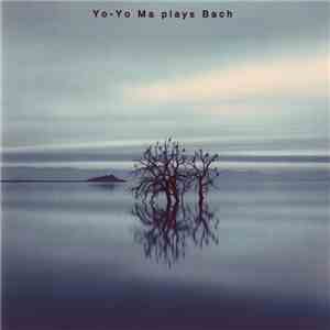 Yo-Yo Ma - Yo-Yo Ma Plays Bach