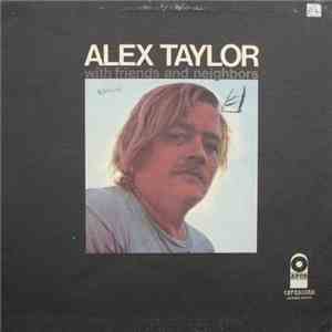 Alex Taylor - With Friends And Neighbours