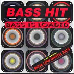 Bass Hit - Bass Is Loaded