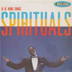 B.B. King - B. B. King Sings Spirituals