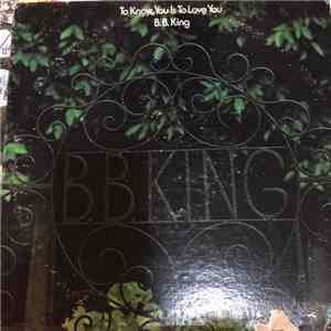 B.B. King - To Know You Is To Love You