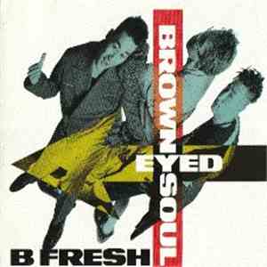B-Fresh  - Brown Eyed Soul