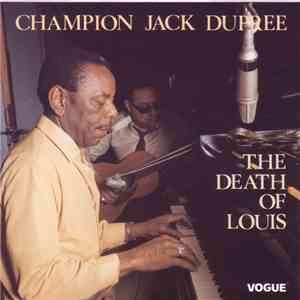 Champion Jack Dupree - The Death Of Louis Armstrong