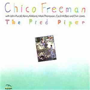 Chico Freeman - The Pied Piper