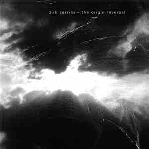 Dirk Serries - The Origin Reversal