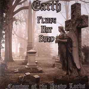 Earth  / Flying Hat Band - Coming Of The Heavy Lords