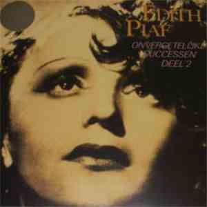 Edith Piaf - Onvergetelijke Successen - Deel 2