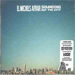 El Michels Affair - Sounding Out The City / Loose Change