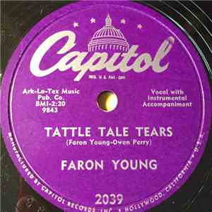 Faron Young - Tattle Tale Tears / Have I Waited Too Long