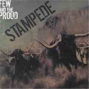 Few And The Proud - Stampede