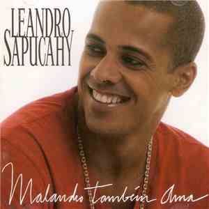 Leandro Sapucahy - Malandro Também Ama