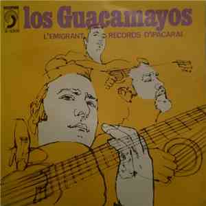 Los Guacamayos - L'emigrant