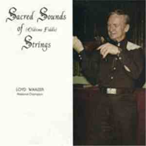 Loyd Wanzer - Sacred Sounds Of (Oldtime Fiddle) Strings