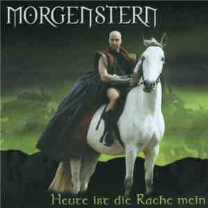Morgenstern - Heute Ist Die Rache Mein