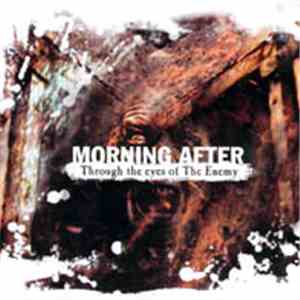 Morning After  - Through The Eyes Of The Enemy