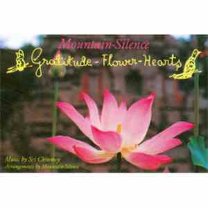Mountain Silence Music By Sri Chinmoy - Gratitude-Flower-Hearts