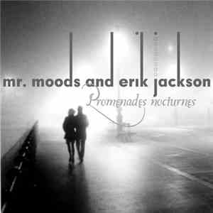 Mr. Moods And Erik Jackson - Promenades Nocturnes