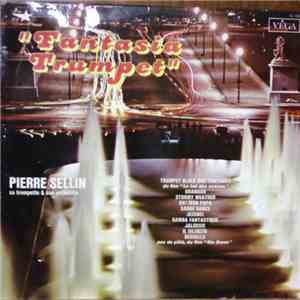 Pierre Sellin Sa Trompette & Son Orchestre - 