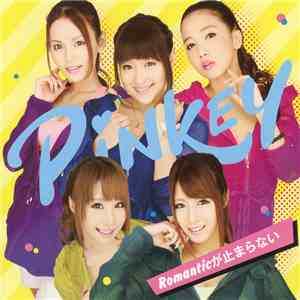 Pinkey - Romanticが止まらない